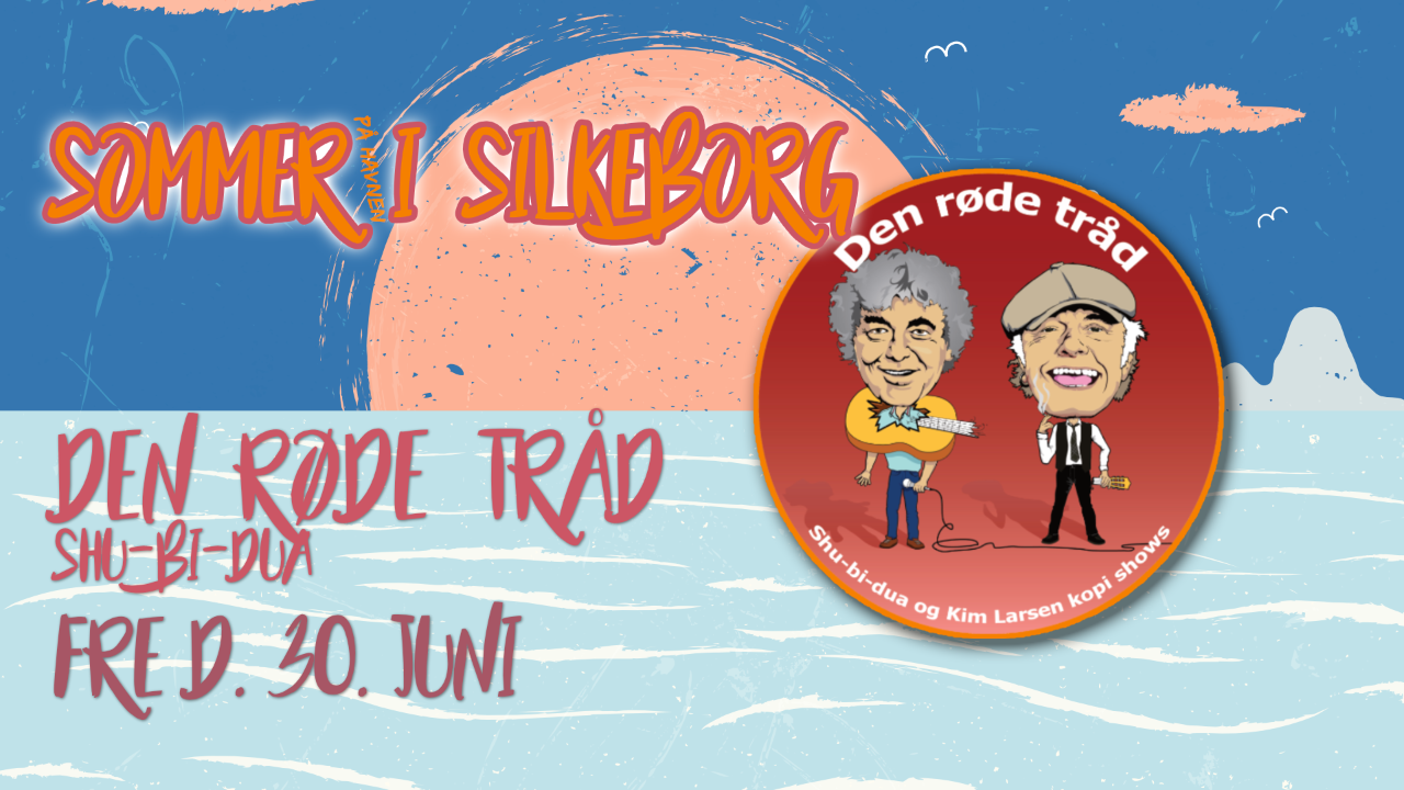 Sommer i Silkeborg: Koncert med Den Røde Tråd - Shu-bi-dua-musik - Det ...